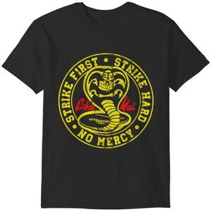 Cobra Kai Strike First Strike Hard No Mercy Classic T-Shirt 81